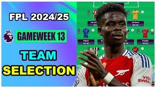 FPL Gameweek 13: TEAM SELECTION | Fantasy Premier League Tips 2024/25