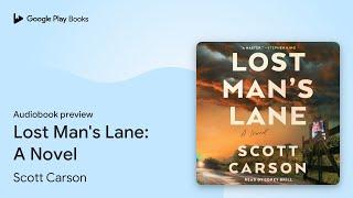 Lost Man's Lane: A Novel by Scott Carson · Audiobook preview