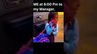 Me at 6:00 PM to My Manager... Bye..Byee...Bye!  | Funny Meme  #shorts