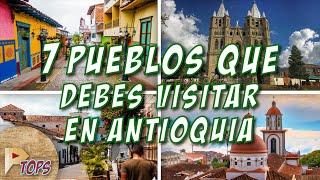 7 Pueblos más lindos de Antioquia que debes visitar | Colombia | Próxima TOPS