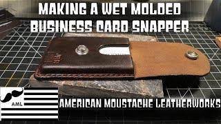 Making a Wet Molded Business Card Snap Wallet