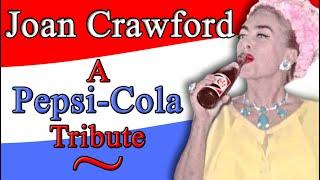 Joan Crawford | A Pepsi-Cola Tribute