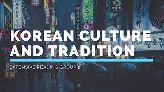 Korean Culture and Tradition || Extensive Reading's Final Exam group 2