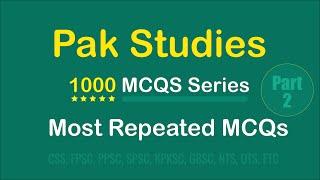 Top 1000 Most Repeated MCQs for Pakistan Studies | Pak Studies Exam Prep | Part 2