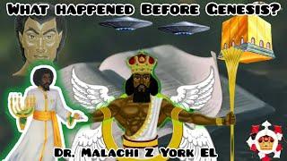 Dr. Malachi Z York EL - What Happen Before Genesis?