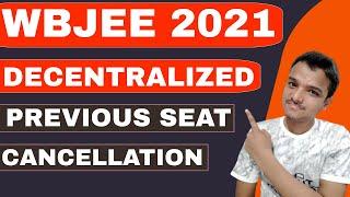 Previous Seat Cancellation | Decentralized Counselling |WBJEE 2021 | Spot Round