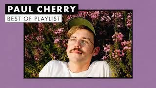 Paul Cherry | Best of Playlist