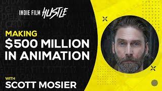 Making $500 Million in Animation with Scott Mosier // Indie Film Hustle Talks