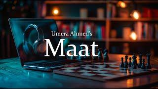 Umera Ahmed's Maat Narrated by Aamina Sheikh - Episode 1