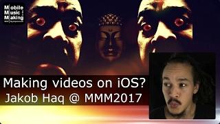 Topic trailer for MMM2017 │ Making videos on iOS with Jakob Haq