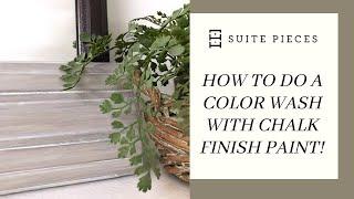 How To Do A Color Wash with Chalk Finish Paint!