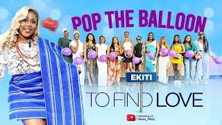 Episode 71 ( ekiti edition) pop the ballon to eject least attractive guy on the show