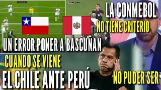 En Chile Admiten que fue un error que Arbitre Bascuñan cuando se viene el Perú ante Chile