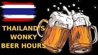 THAILAND'S WONKY ALCOHOL HOURS V714