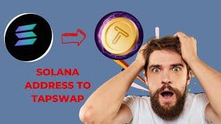 Effortlessly Add Your Solana Address On Tapswap