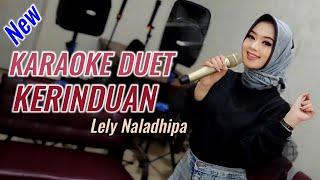 Kerinduan karaoke duet Lely naladhipa @lelynaladhipa