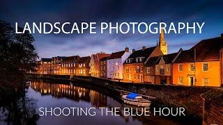 Landscape Photography Tips on Shooting the Blue Hour