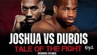 Anthony Joshua vs Daniel Dubois | TALE OF THE FIGHT "Who Rules The Kingdom"