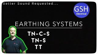 Earthing Arrangements TN-C-S, TN-S and TT Identified and Explained