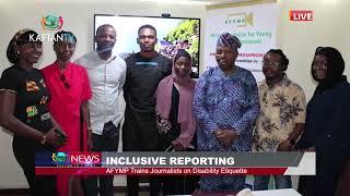 INCLUSIVE REPORTING: AFYMP Trains Journalists On Disability Etiquette