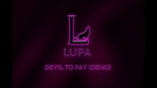 Lupa - Devil To Pay (Original | Demo)