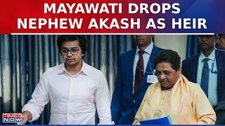 BSP Supremo Mayawati Removes Nephew Akash Anand As Political Heir | Lok Sabha Polls 2024 | Times Now