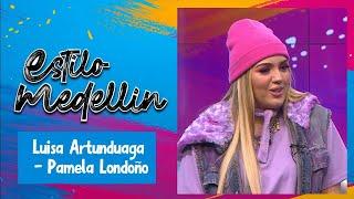 Luisa Artunduaga - Pamela Londoño [Estilo Medellín] Programas Telemedellín