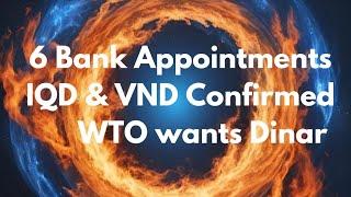 6 People's Bank Appointments for Currency Exchange - IQD & VND Confirmed &  DINAR Ready For WTO