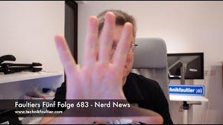 Faultiers Fünf Folge 683 - Nerd News