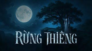 Truyện ma Nguyễn Huy kể : RỪNG THIÊNG
