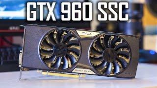 EVGA GTX 960 SSC Review (vs R9 285 & GTX 970)