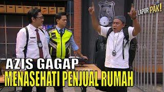 Azis Gagap Diomelin Gara-Gara Nelpon Orang Jual Rumah  | LAPOR PAK! (14/07/23) Part 4