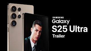 Samsung Galaxy S25 Ultra Trailer Official | Launch