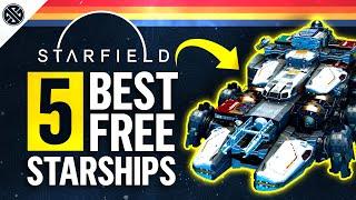 Starfield - 5 FREE Ships You Don't Want To Miss!