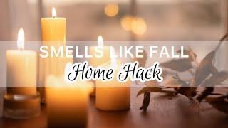 Smells like Fall Home Hack
