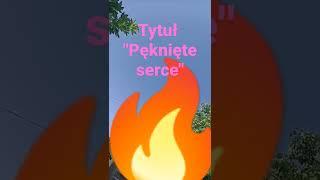 Pęknięte serce Playlista autorskie piosenki