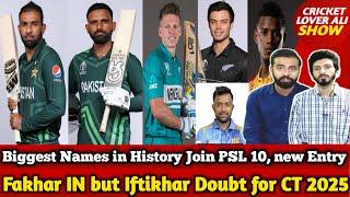 5 new Stars in PSL 10 Draft | Fakhar IN but Iftikhar Doubt for CT2025 | T20 Captain Resign