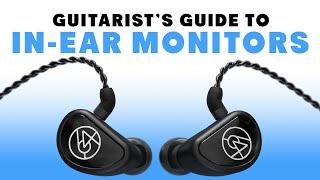 A Guitarist's Guide to In-Ear Monitors (with @64Audio)