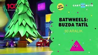 Batwheels: Buzda Tatil Özel Bölümü 30 Aralık'ta Cartoonito'da!