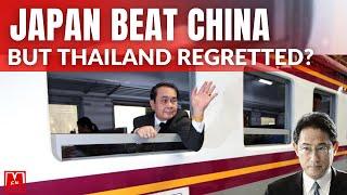 Thailand chose Japan for rail, China lost 80bn yuan. Thailand regretted the decision？