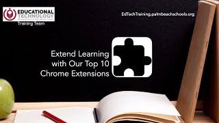 Extend Learning with Our Top 10 Chrome Extensions