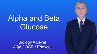 A Level Biology Revision "Alpha and Beta Glucose"