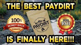 Introducing Miller Prospecting Paydirt 100% Guaranteed!!!