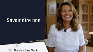 Savoir dire non pour mieux s'affirmer par Noémie de Saint-Sernin