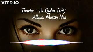 Doxxim - Bu Qizlar (+18)  (2021 premyera)
