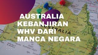 Australia kebanjiran WHV dari manca negara di tahun 2024