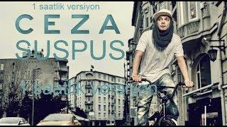 Ceza Suspus 1 Saatlik Versiyon.