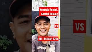 Kontrak Rumah, Sambil Nabung atau Beli Rumah KPR ‼️