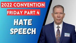 2022 Pursue Peace Convention Friday Part 4: Disgusting Hate Speech!