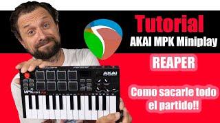 AKAI MPK Miniplay en REAPER - CONFIGURACION Y ASIGNACIONES